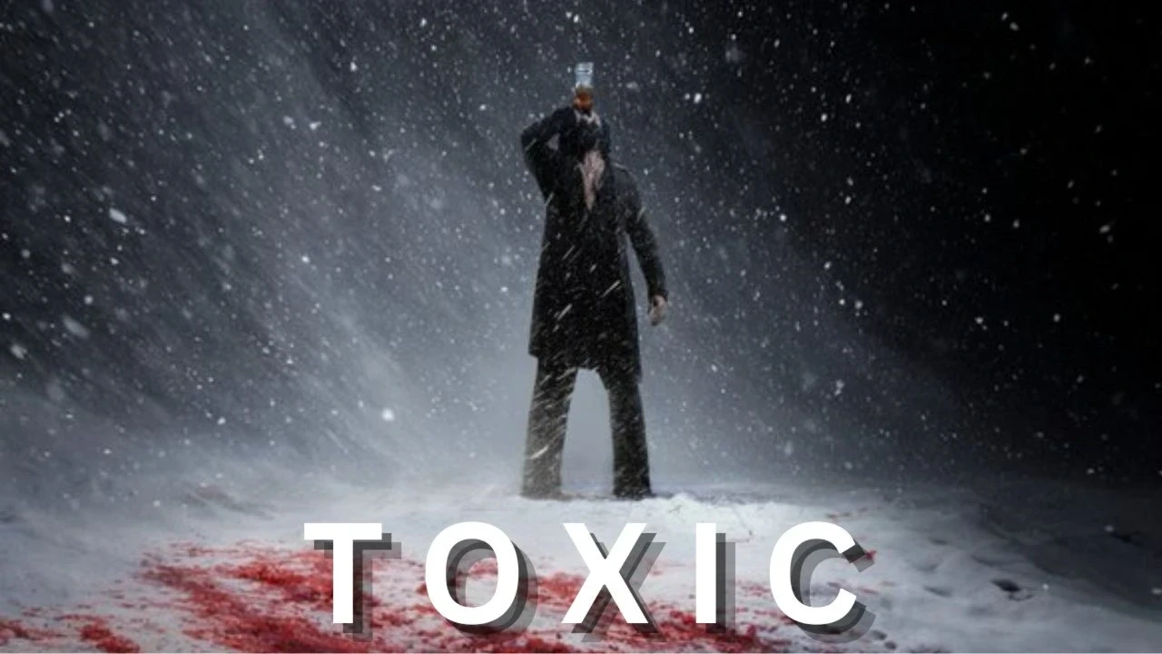 Toxic Teaser