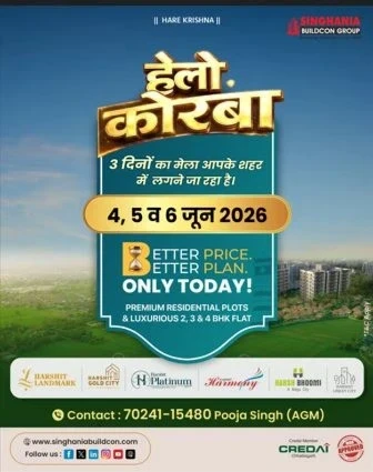 Singhania Buildcon, Hello Korba Housing Fair , Korba city , June 4 to June 6